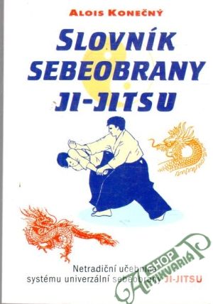 Slovník sebeobrany ji-jitsu - Konečný Alois