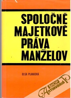 Spoločné majetkové práva manželov - Planková Oľga