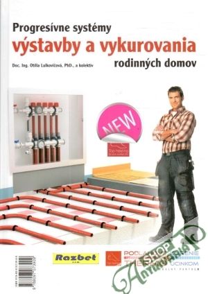 Progresívne systémy výstavby a vykurovania rodinných domov - Lulkovičová Otília