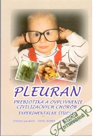 Pleuran - prebiotiká a ovplyvnenie civilizačných chorôb - Galbavý, Bobek, Czirfusz