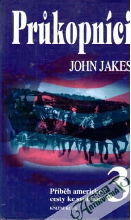 Prukopníci 3. - Jakes John