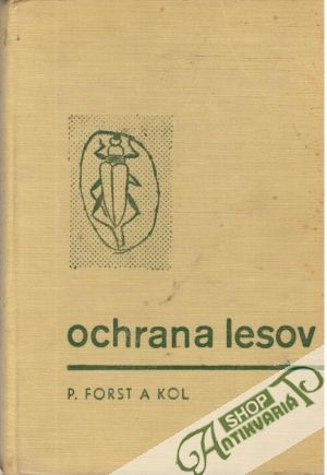 Ochrana lesov - Forst P. a kolektív