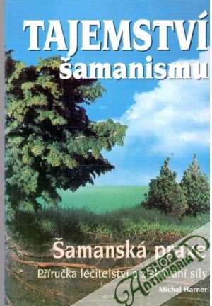 Tajemství šamanismu - Harner Michal