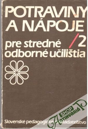 Potraviny a nápoje 2. - Schaller, Forró, Kružliak