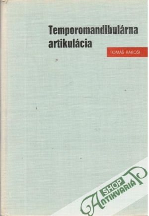 Temporomandibulárna artikulácia - Rákoši Tomáš
