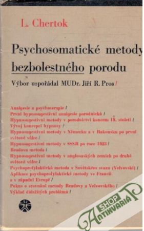 Psychosomatické metody bezbolestného porodu - Chertok L., Pros R.