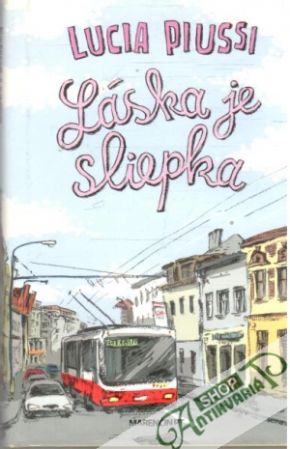 Láska je sliepka - Piussi Lucia