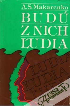 Budú z nich ľudia - Makarenko Anton Semenovič