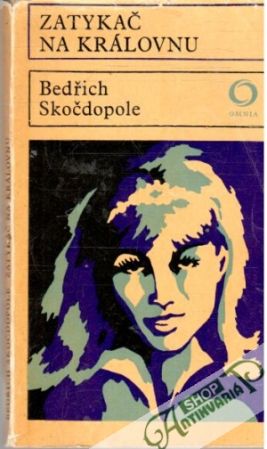 Zatykač na královnu - Skočdopole Bedřich