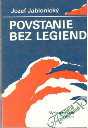 Povstanie bez legiend - Jablonický Jozef