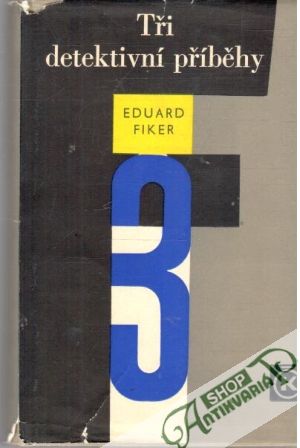 Tři detektivní příběhy - Fiker Eduard
