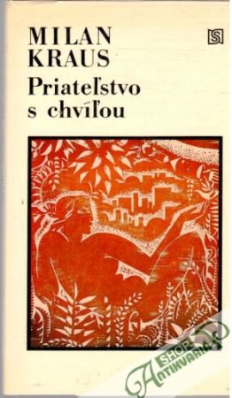 Priateľstvo s chvíľou - Kraus Milan