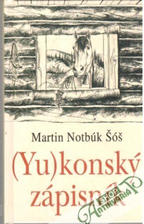 (Yu)konský zápisník - Šóš Martin Notbúk