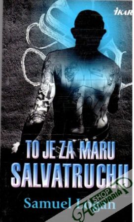 To je za Maru Salvatruchu - Logan Samuel