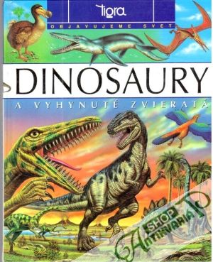 Dinosaury a vyhynuté zvieratá - Cambournacová Laure