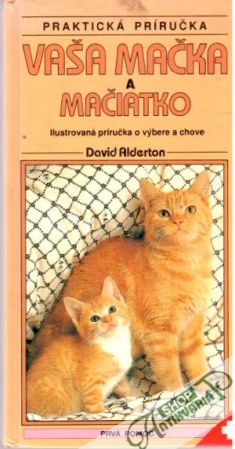 Vaša mačka a mačiatko - Alderton David