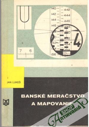 Banské meračstvo a mapovanie - Lukeš Jan