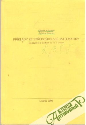 Příklady ze středoškolské matematiky - Kalousek, Kosová
