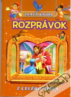 Zlatá kniha rozprávok z celého sveta - Kolektív autorov