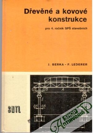 Dřevěné a kovové konstrukce - Berka, Lederer