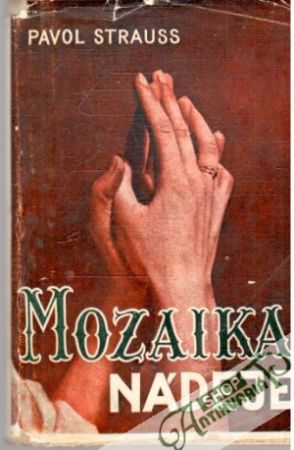 Mozaika nádeje - Strauss Pavol