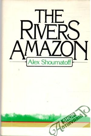 The rivers Amazon - Shoumatoff Alex