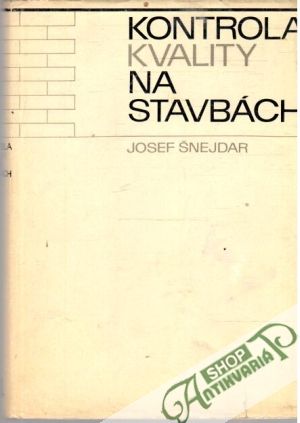 Kontrola kvality na stavbách - Šnejdar Josef