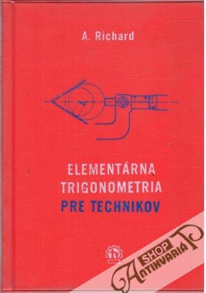 Elementárna trigonometria pre technikov - Richard A.