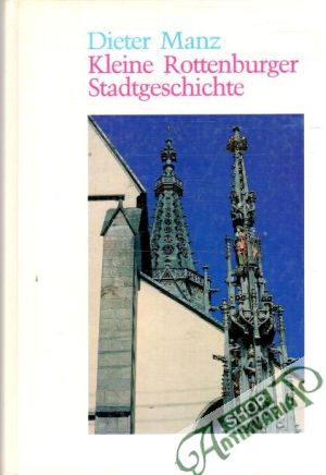Kleine Rottenburger Stadtgeschichte - Manz Dieter