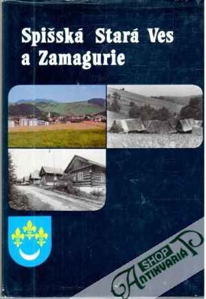 Spišská Stará Ves a Zamagurie - Griger Michal