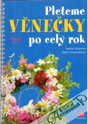 Pleteme věnečky po celý rok - Skopová, Vondrušková