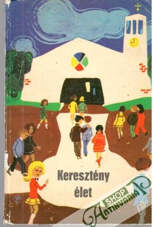 Keresztény élet - Kolektív autorov