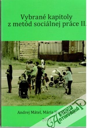 Vybrané kapitoly z metód sociálnej práce II. - Mátel Andrej, Hardy Mária