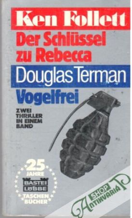 Der Schlussel zu Rebecca, Vogelfrei - Follett Ken