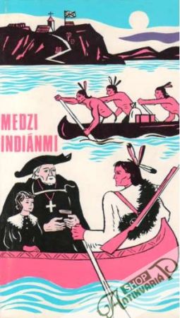Medzi indiánmi - Kolektív autorov