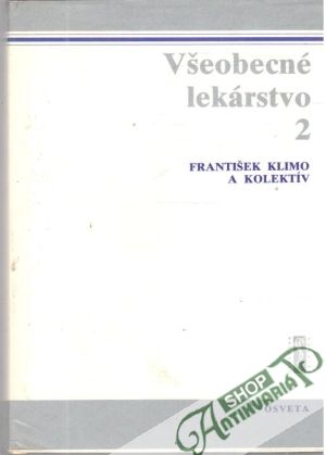Všeobecné lekárstvo 2. - Klimo František a kolektív