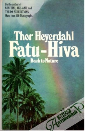Fatu - Hiva, Back to Nature - Heyerdahl Thor