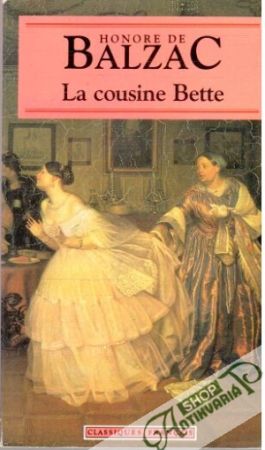 La cousine Bette - Balzac Honoré de