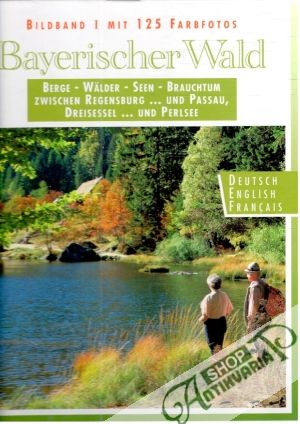 Bayerischer Wald - Kolektív autorov