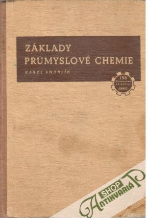 Základy prumyslové chemie - Andrlík Karel
