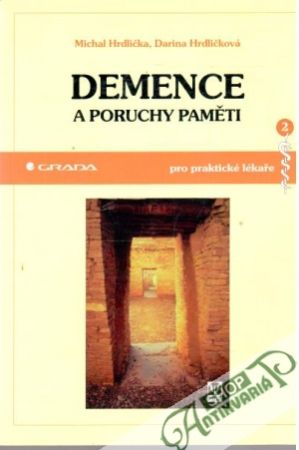 Demence a poruchy paměti - Hrdlička Michal, Hrdličková Darina