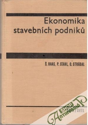 Ekonomika stavebních podniku - Haas, Stahl, Strádal