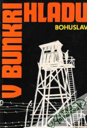 V bunkri hladu - Bohuslav