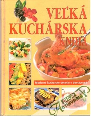 Veľká kuchárska kniha - Marcová Oľga