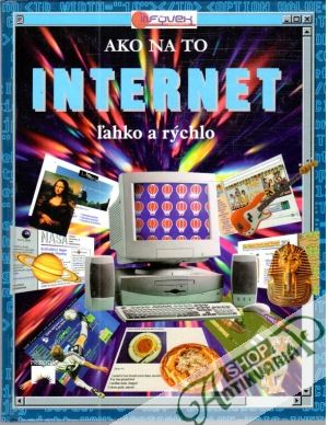 Ako na to - Internet - ľahko a rýchlo - Wallace Mark