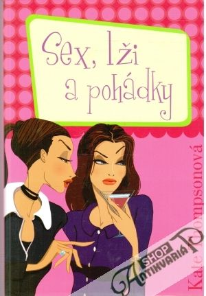 Sex, lži a pohádky - Thompsonová Kate