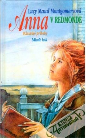 Anna v Redmonde - Montgomeryová Lucy Maud