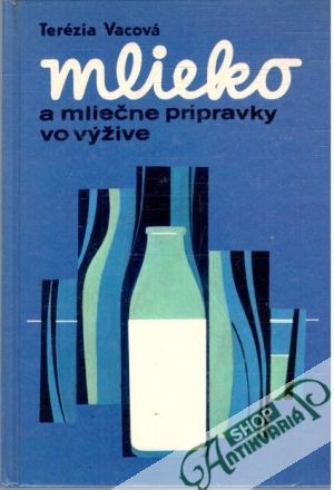 Mlieko a mliečne prípravky vo výžive - Vacová Terézia