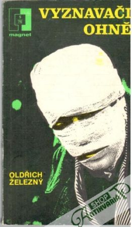 Vyznavači ohně - Železný Oldřich