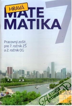 Hravá matematika - pracovný zošit pre 7. ročník ZŠ - Kolektív autorov